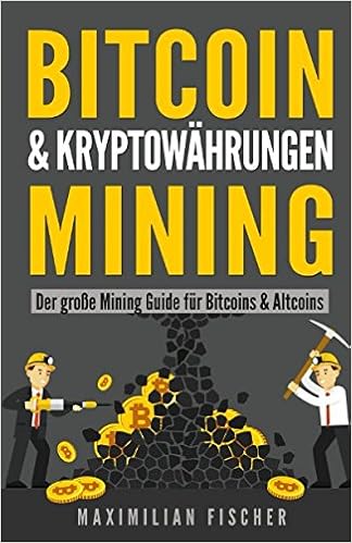 Bitcoin Kryptowahrungen Mining Der G!   rosse Mining Guide Fur - 